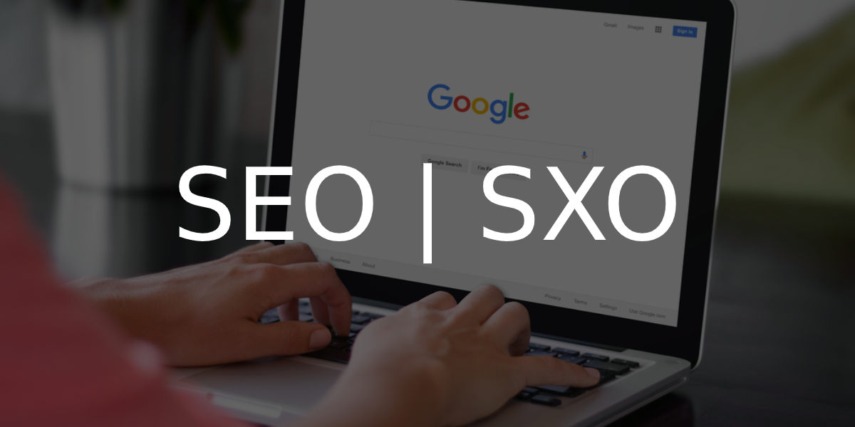 SEO vs SXO